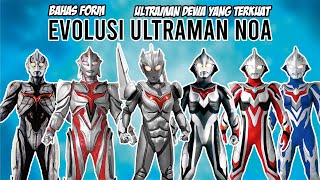 FORM TERLEMAH SAMPAI FORM TERKUAT !! -  Bahas Evolusi Ultraman Noa Indonesia