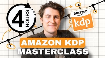 Full 4-Hour Amazon KDP Course for Beginners - Create & Publish From Scratch 