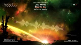 Otto Knows - Next To Me (Refuzion Remix) [HQ Free] chords