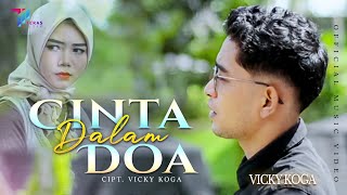 Vicky Koga  -  Cinta Dalam Doa ( Official Music Video)