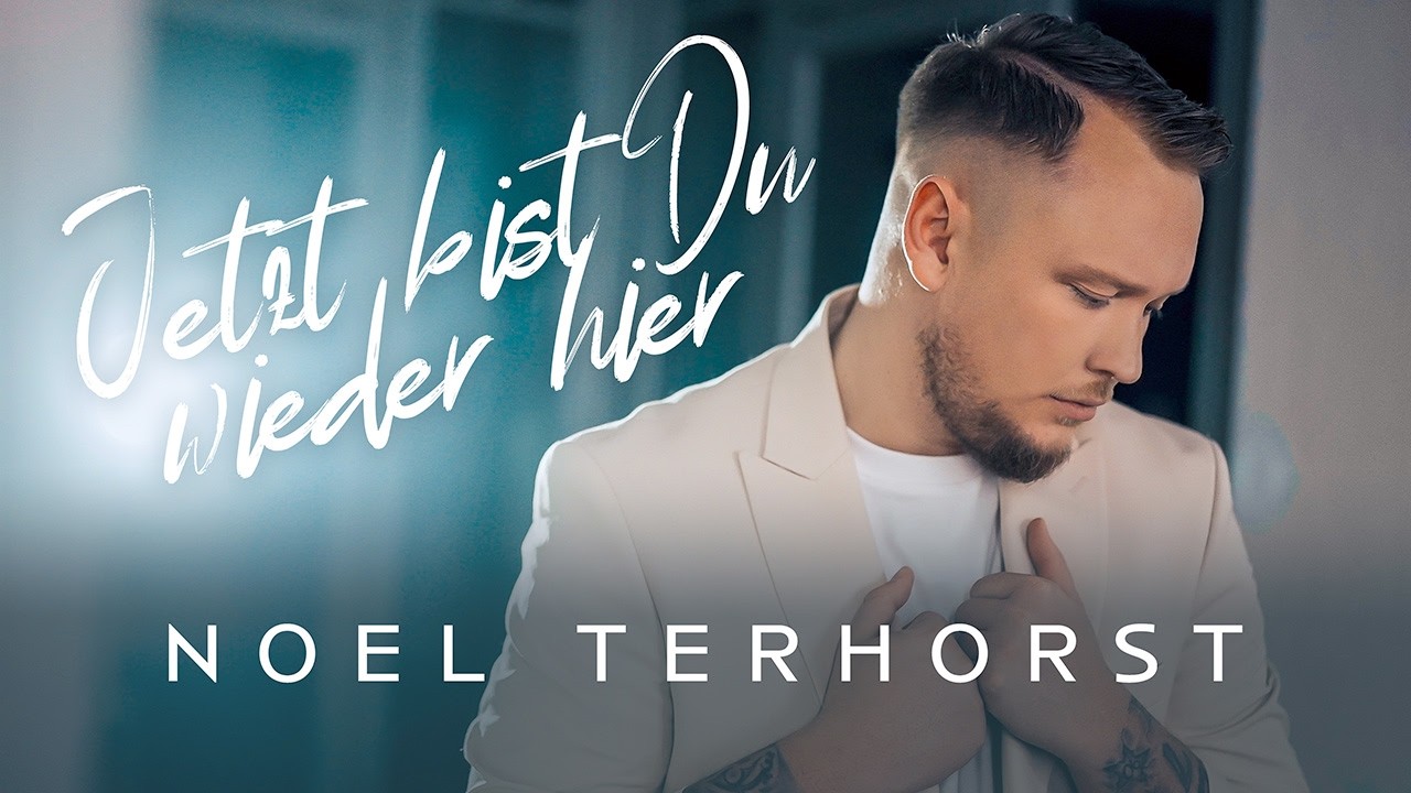 Noel Terhorst   Jetzt bist du wieder hier