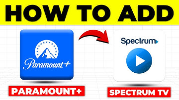 How To Add Paramount Plus To Spectrum TV (How To Get And Watch Paramount Plus On Spectrum TV)