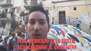 Vlog dedicato alla festa L' associazione il quartiere