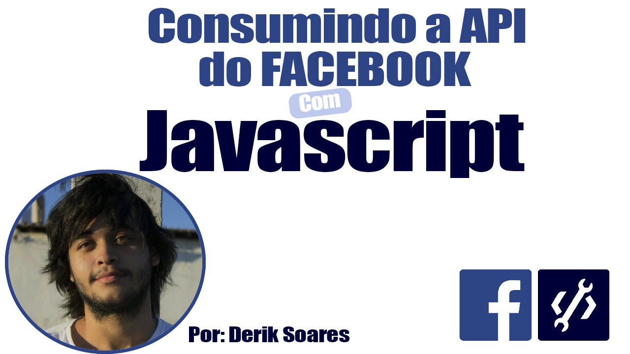 Javascript - Consumindo API do Facebook (Vídeo 2) - YouTube