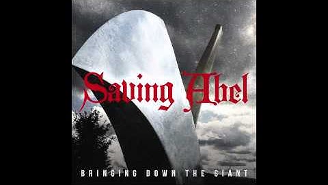 Saving Abel - Bringing Down The Giant