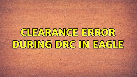 Clearance error during DRC in Eagle