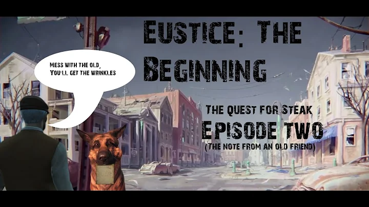 Eustice: The Beginning Episode 2