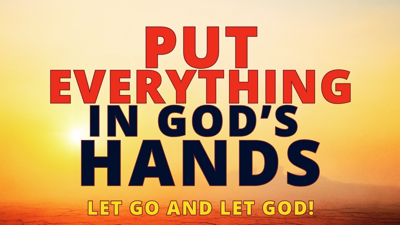Stop Worrying. God Will Handle It. | Christian Motivation