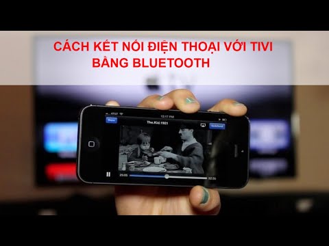 Video: Làm Cách Nào để Kết Nối điện Thoại Với TV Qua Bluetooth? Truyền âm Thanh Từ TV Qua Bluetooth, Bộ Chuyển đổi để Kết Nối Với điện Thoại Thông Minh