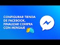 Configurar Tienda de Facebook | Finalizar Compras con Mensajes ACTUALIZADO 📲🛍️