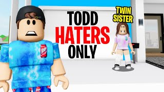 My TWIN SISTER was Secretly a Todd HATER.. (Brookhaven RP)