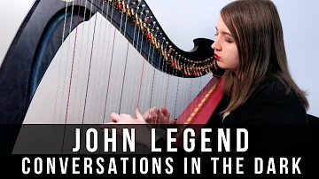 John Legend - Conversations in the Dark (Harp Cover by Arianna Worthen)