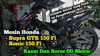 Penyebab Suara Mesin Honda Supra GTR 150 Fi Kasar Ngeletek Dan Oli Mesin Cepat Habis