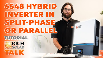 How to Setup 6548 Hybrid Inverter in Split-Phase or Parallel Operations - Rich Solar Talk