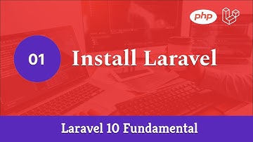 Laravel 10 Fundamental [Part 1] - Install Laravel
