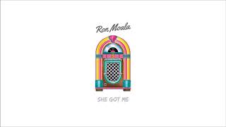 Ron Moala - She Got Me (Prod. MusiQal Genius)