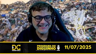 Programa do Diguinho   -  11/07/2025 #1
