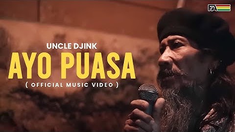 Uncle Djink - Ayo Puasa | Official Music Video
