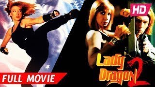 Lady Dragon 2 Length Action | Cynthia Rothrock, Billy Drago | Hollywood Action
