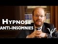 Hypnose anti insomnies pour bien dormir ce soir