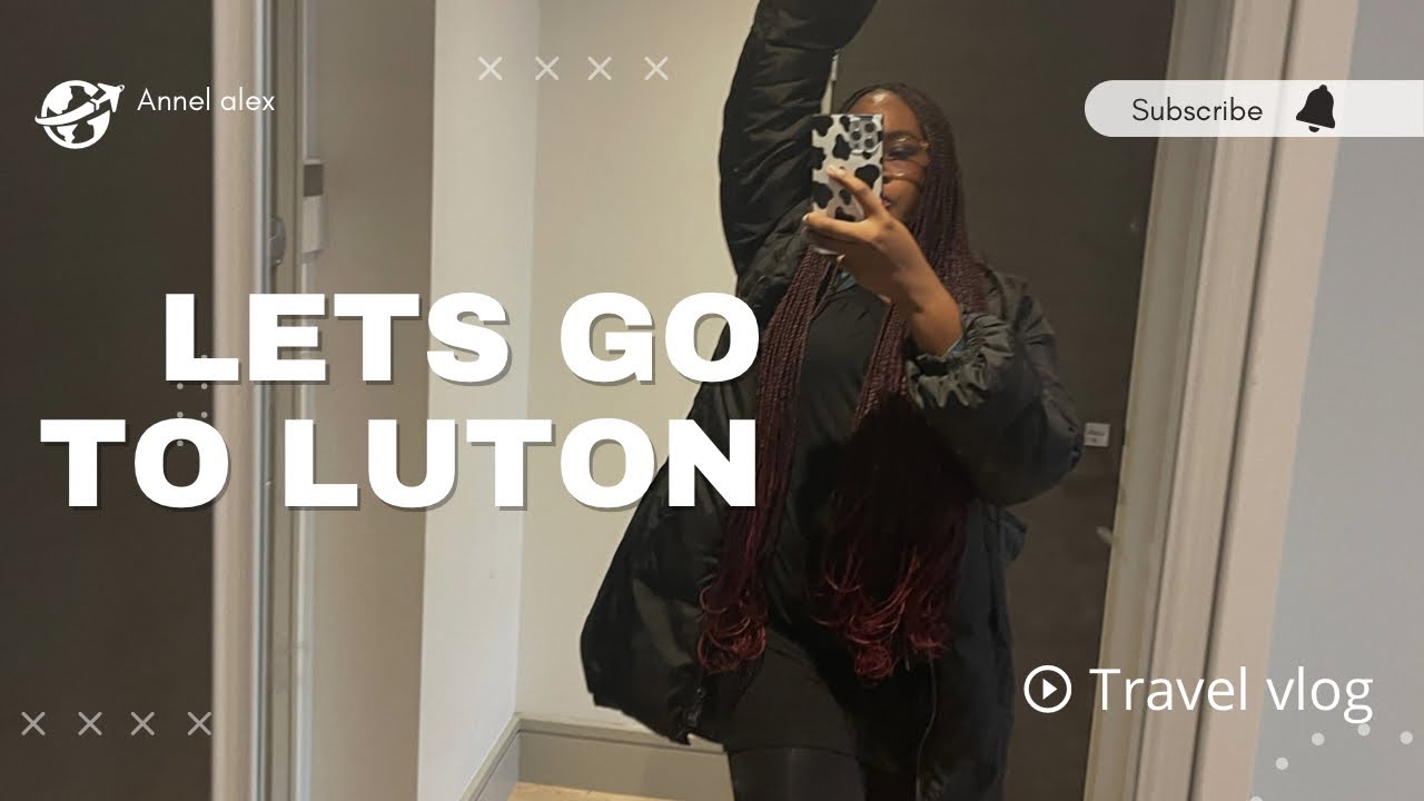 MY TRIP TO LUTON / TRAVEL VLOG / LONDON TO LUTON