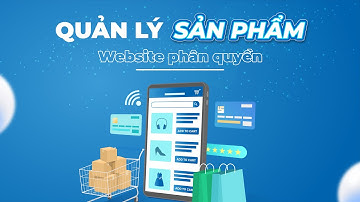 UTO Hướng dẫn quản lý sản phẩm trong website phân quyền.
