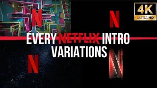 Every NETFLIX Intro Variations | 4k HD |