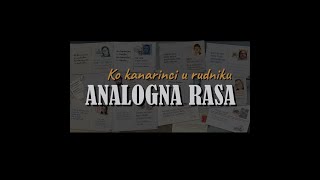 Analogna rasa - Ko kanarinci u rudniku ( video)