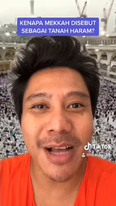 MENGAPA MEKAH DI SEBUT SEBAGAI TANAH HARAM? TEMUKAN JAWABANNYA | Mas Kasan Vlog