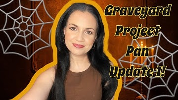 Graveyard Project Pan 2025 Update 1!