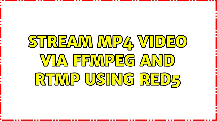 Stream mp4 video via ffmpeg and rtmp using red5