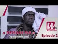 Remani ma episode 2