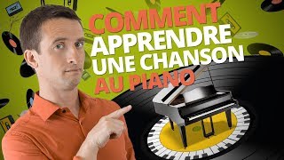 COMMENT APPRENDRE UNE CHANSON AU PIANO chords