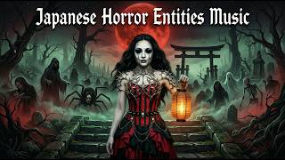 Japanese Horror Entities Music – Full Album | Yokai & Spirits Dark Asian Ambient Soundtrack