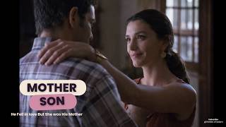 Mother Son He Fell In Love, But She Was His Mother Movie Explained