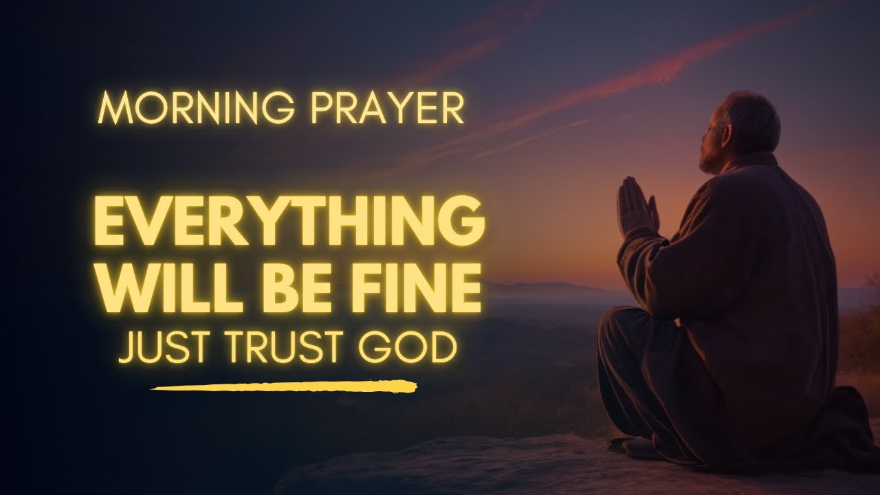 Powerful Prayer in Difficult Times | Trust God When You Need Hope and ...