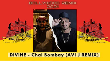 DIVINE CHAL BOMBAY REMIX | AVI J | BOLLYWOOD REMIX 2021