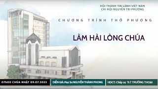 HTTL NGUYỄN TRI PHƯƠNG - Chương Trình Thờ Phượng Chúa - 09/07/2023