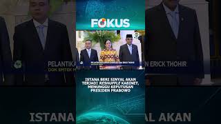 Istana Beri Sinyal 'Reshuffle' Kabinet, Menunggu Keputusan Presiden #shorts