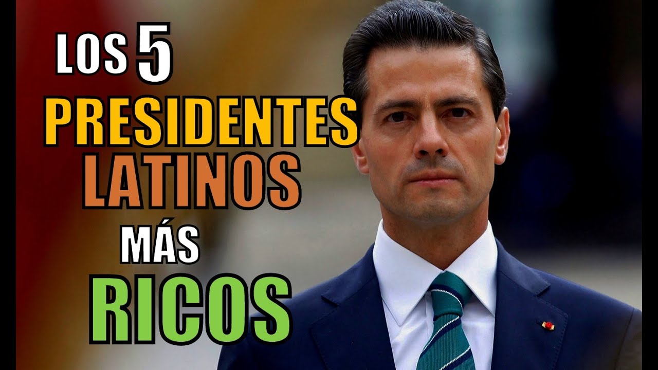 LOS 5 PRESIDENTES LATINOS MÁS RICOS - YouTube