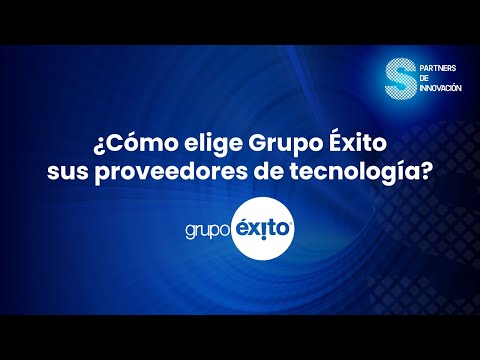 ¿Cómo elige Grupo Éxito sus proveedores de tecnología?