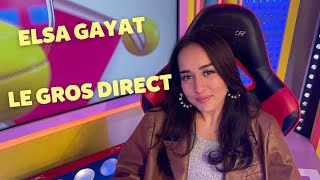 ELSA GAYAT / LE GROS DIRECT