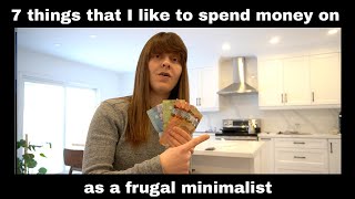 7 Things I Happily Spend Money On as a Frugal Minimalist