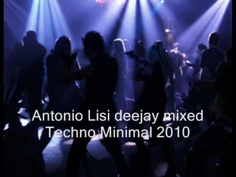 Antonio Lisi deejay mixed Techno Minimal 2010.wmv