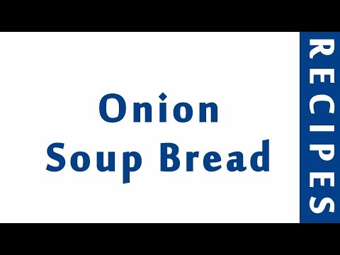 Onion Soup Bread | MOST POPULAR BREAD RECIPES | RECIPES LIBRARY