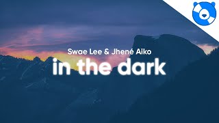 Swae Lee & Jhené Aiko - In The Dark (Lyrics) [Shang-Chi and the Legend of the Ten Rings Soundtrack]