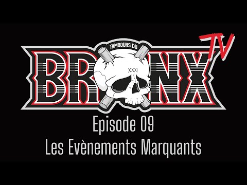 Bronx TV - Episode 09 (Les événements marquants)