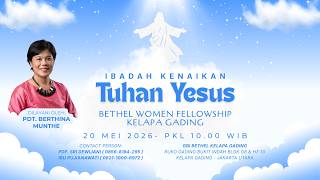 BWF Worship Service GBI Bethel Kelapa Gading - Rev. Berthina Munthe