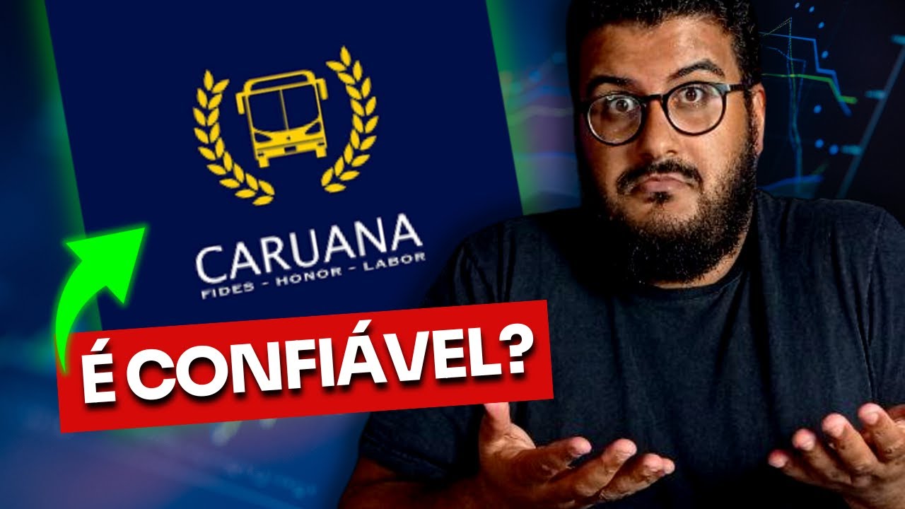 CARUANA: É confiável? Vale a pena? É seguro? Posso investir? 