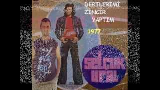 SELÇUK URAL /  DERTLERİMİ ZİNCİR YAPTIM  / 1977 * HASAN DÖVEN NOSTALJİ * chords